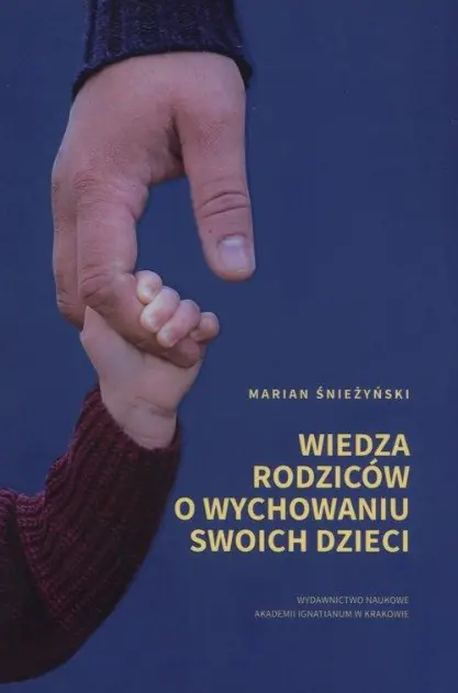 Książka - Wiedza rodziców o wychowaniu swoich dzieci