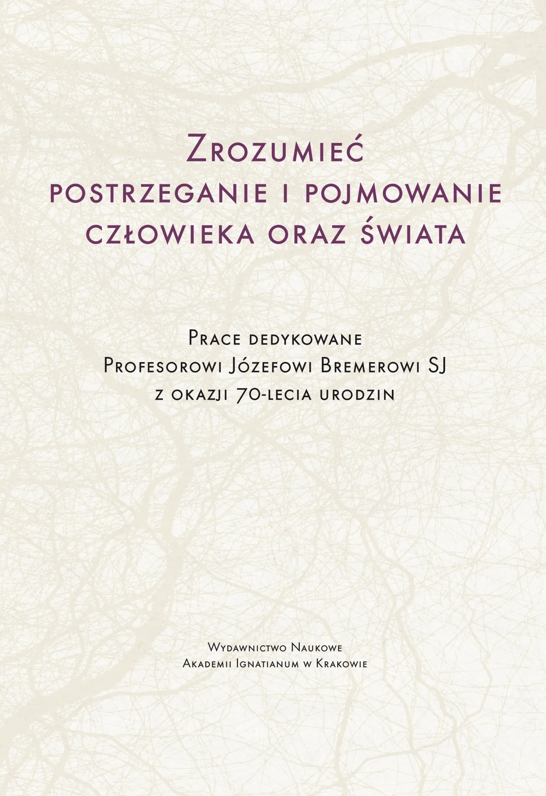 Książka - Zrozumieć postrzeganie i pojmowanie człowieka oraz świata