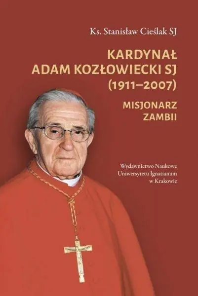 Książka - Kardynał Adam Kozłowiecki SJ (1911-2007)