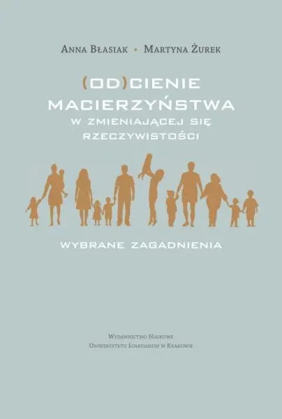Książka - (Od)cienie macierzyństwa w zmieniającej się...