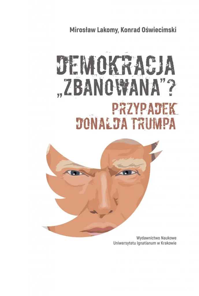 Książka - Demokracja zbanowana? Przypadek Donalda Trumpa