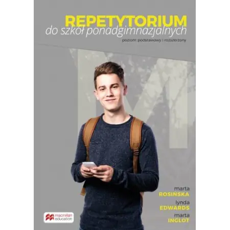 Repetytorium do szkół ponadgimnazjalnych. Język angielski. Podręcznik. Poziom podstawowy i rozszerzony. Szkoła ponadpodstawowa