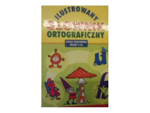 Książka - Ilustrowany słownik ortograficzny