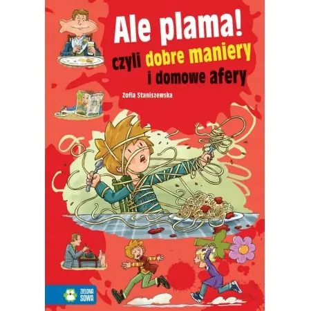 Książka - Ale plama! Czyli dobre maniery i domowe afery