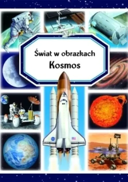 Świat w obrazkach. Kosmos