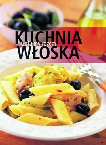 Książka - Kuchnia włoska Gotujmy razem