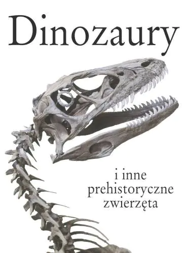 Książka - Dinozaury i inne prehistoryczne zwierzęta