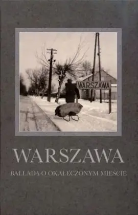 Książka - Warszawa Ballada o okaleczonym mieście