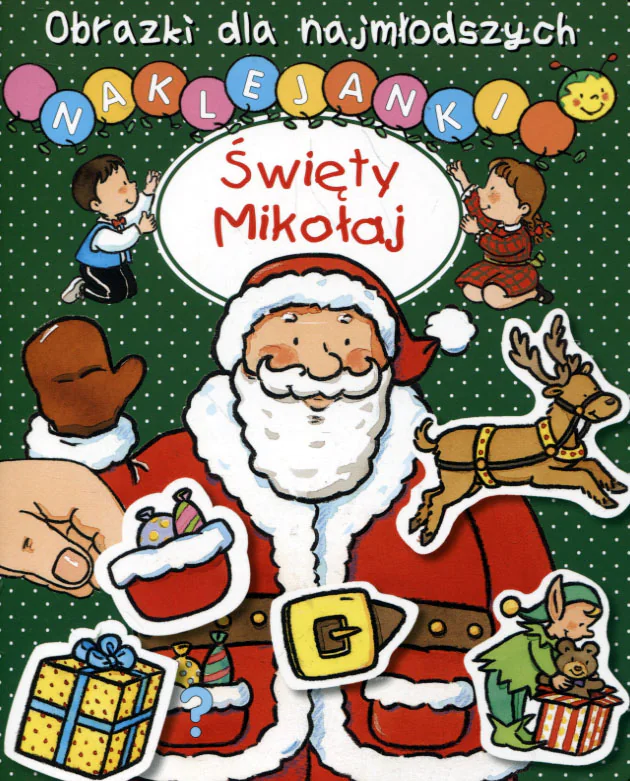 Książka - Obrazki dla najmłodszych. Naklejanki. Święty Mikołaj