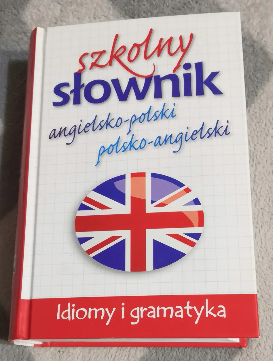 Książka - Szkolny słownik angielsko - polski, polsko - angielski. Idiomy i gramatyka