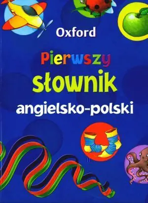 Książka - Oxford. Pierwszy słownik angielsko-polski