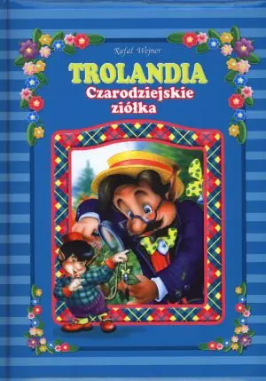 Książka - Trolandia. Czarodziejskie ziółka