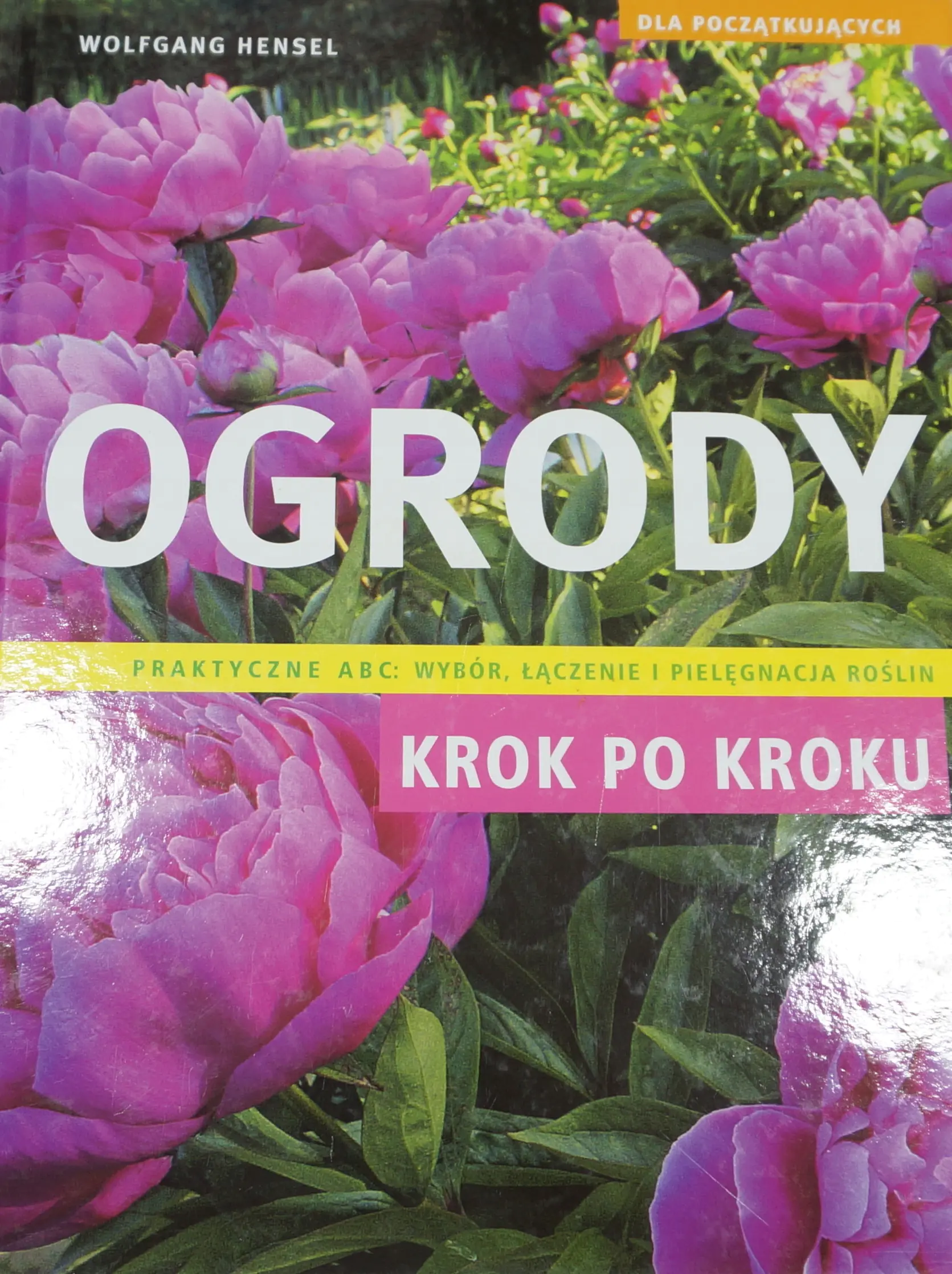 Książka - Ogrody krok po kroku. Dla początkujących