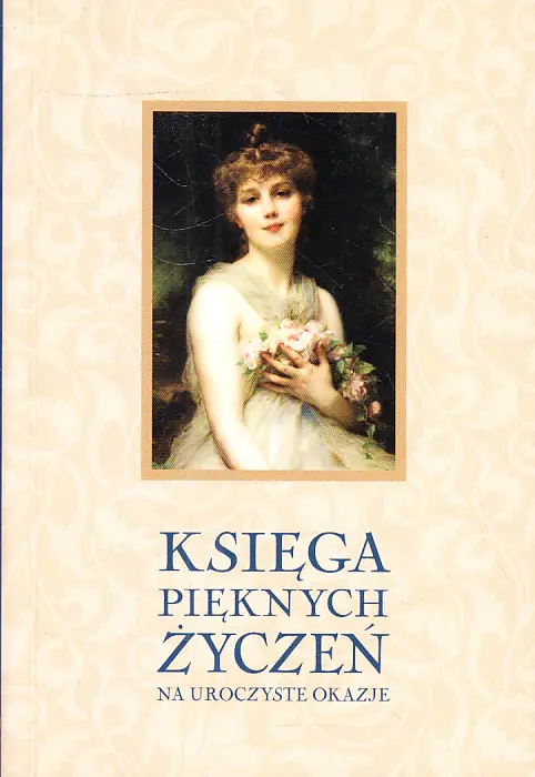 Książka - Księga pięknych życzeń. Na uroczyste okazje