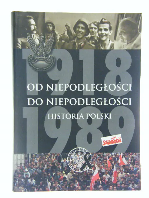 Książka - Od niepodległości do niepodległości. Historia Polski