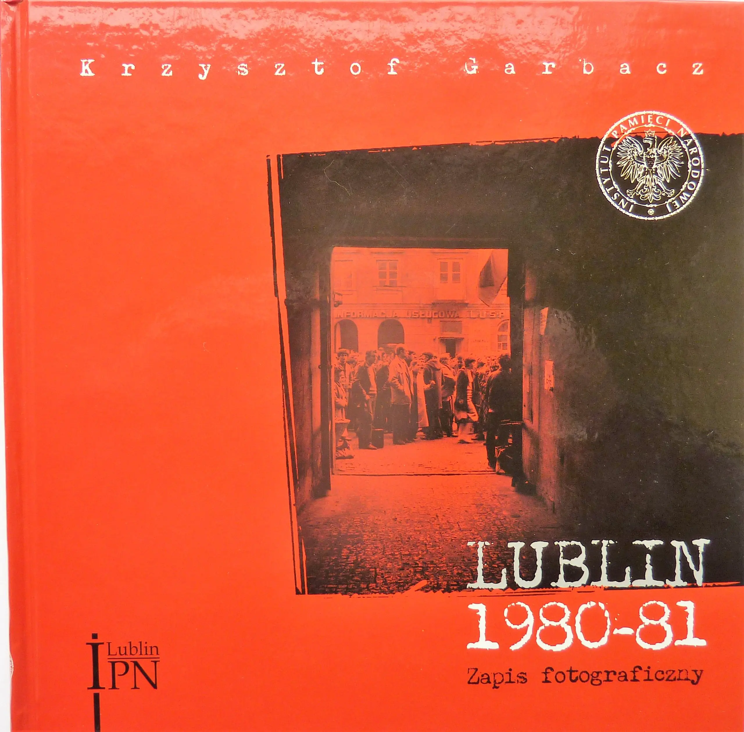 Książka - Lublin 1980 do 81 Zapis fotograficzny