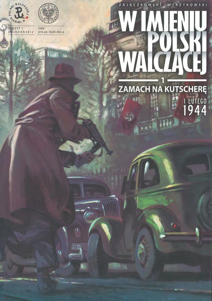 Książka - Zamach na Kutscherę. W imieniu Polski Walczącej. Tom 1