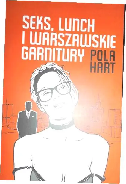 Książka - Seks, lunch i warszawskie garnitury