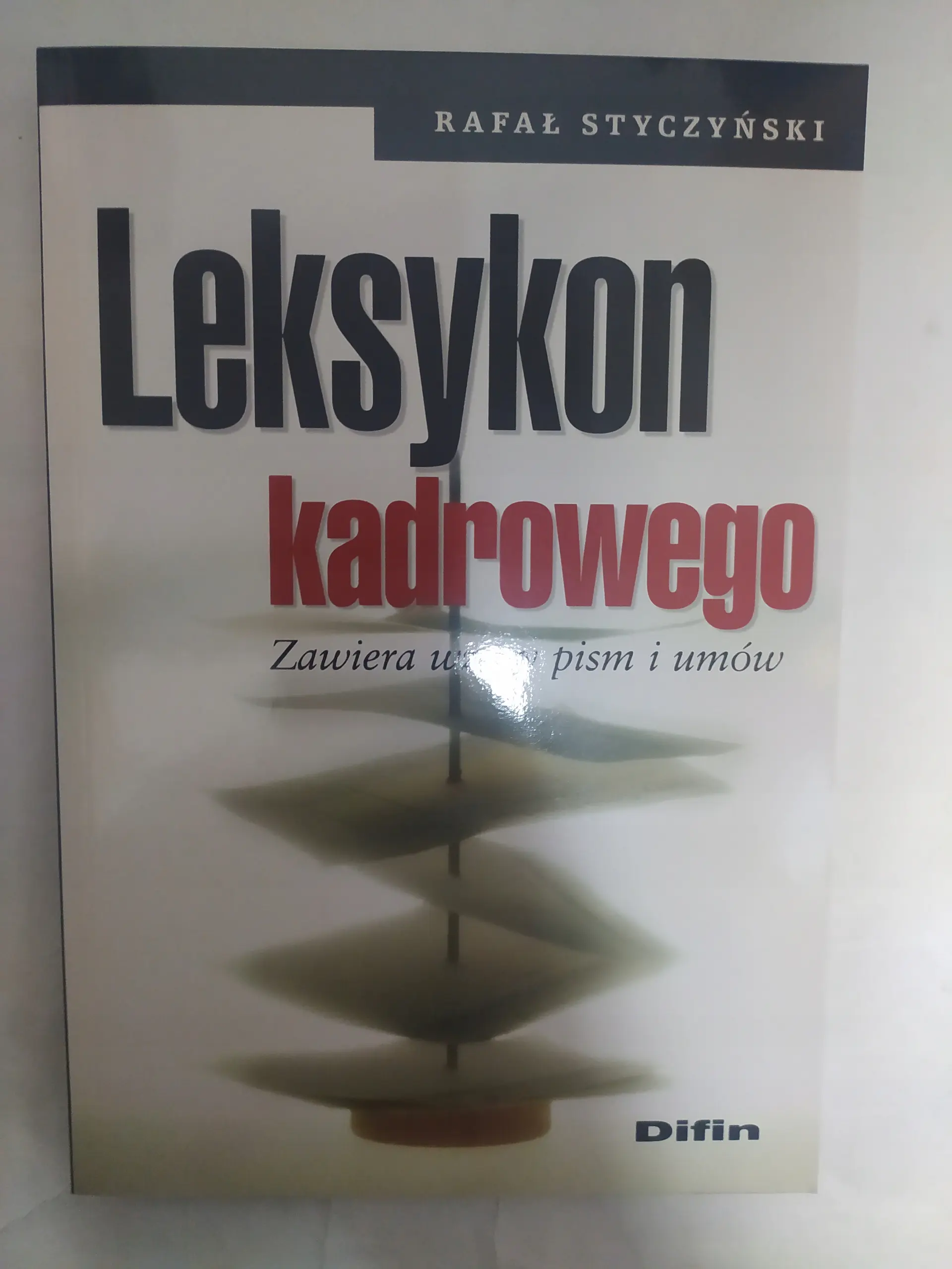 Książka - Leksykon kadrowego zawiera wzory pism i umów