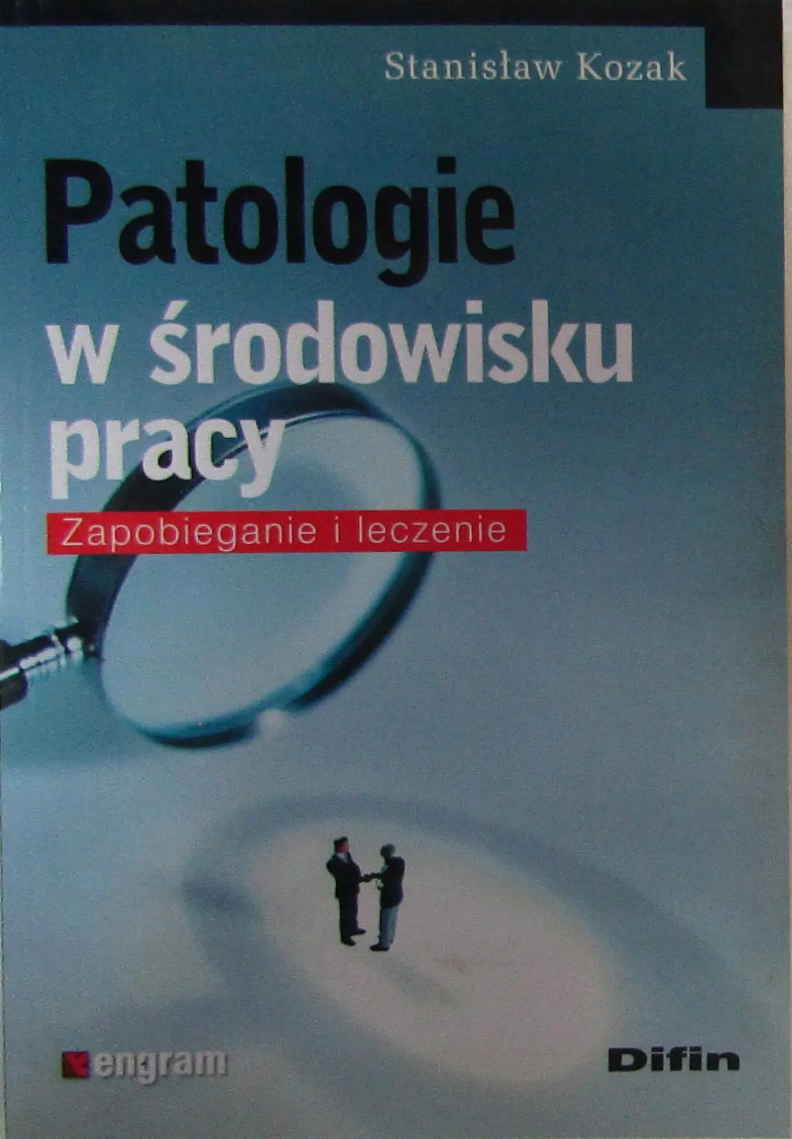 Książka - Patologie w środowisku pracy