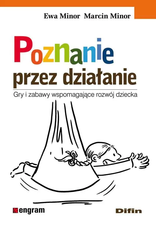 Książka - Poznanie Przez Działanie. Gry i Zabawy Wspomagające Rozwój Dziecka