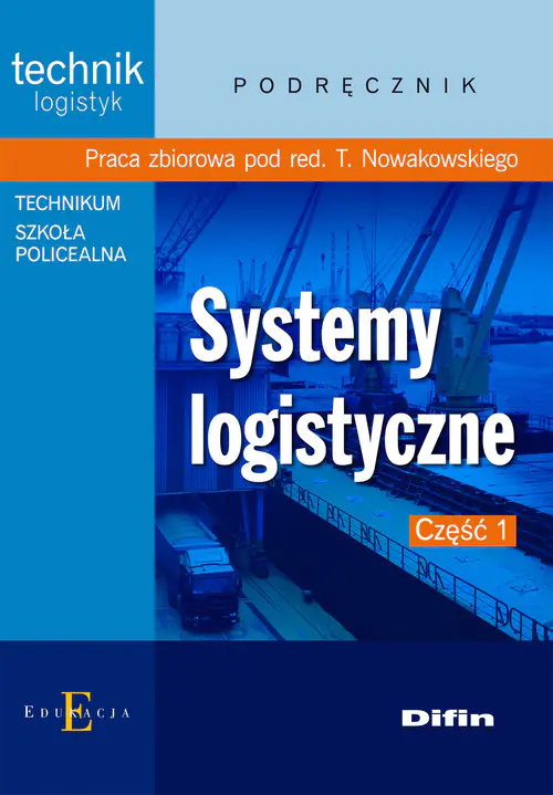 Książka - Systemy logistyczne Podręcznik Część 1