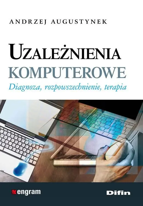 Książka - Uzależnienia komputerowe