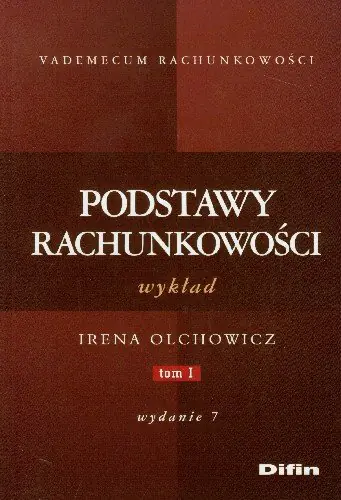 Książka - Podstawy rachunkowości. Tom I. Wykład. Wydanie 7