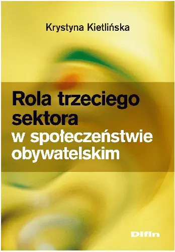 Książka - Rola trzeciego sektora w społeczeństwie obywatelskim