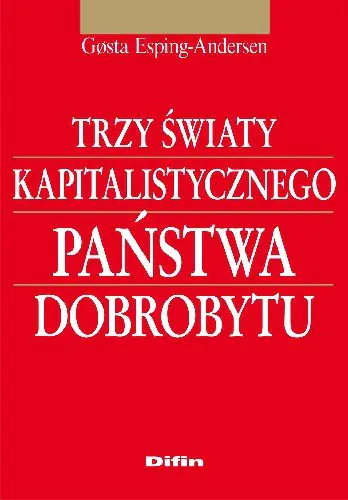 Książka - Trzy światy kapitalistycznego państwa dobrobytu