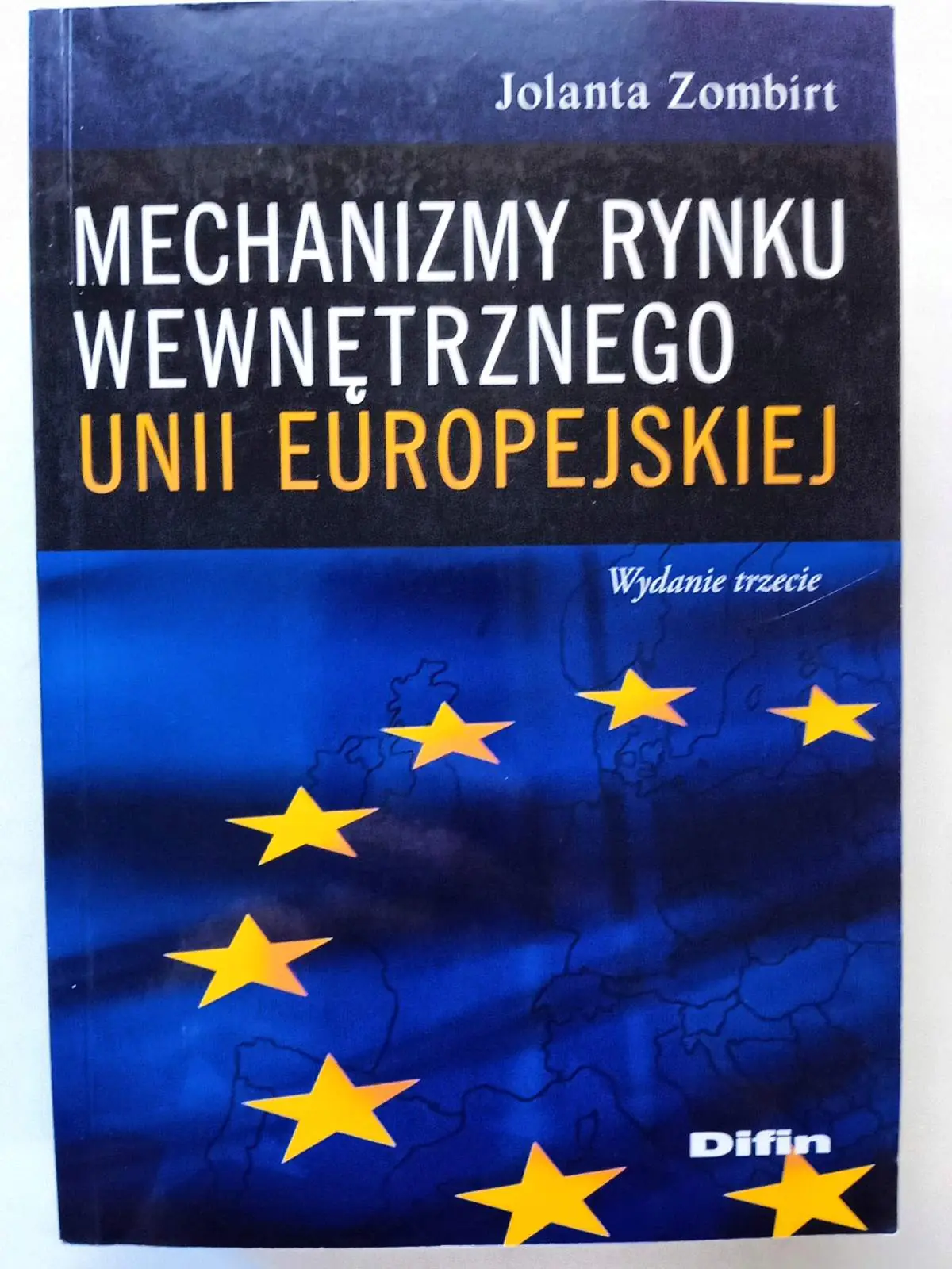 Książka - Mechanizmy rynku wewnętrznego Unii Europejskiej