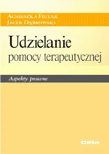 Książka - Udzielanie pomocy terapeutycznej. Aspekty prawne