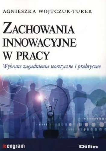Książka - Zachowania innowacyjne w pracy