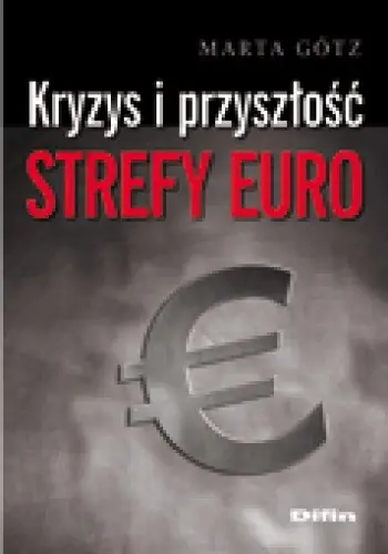 Książka - Kryzys i przyszłość strefy euro