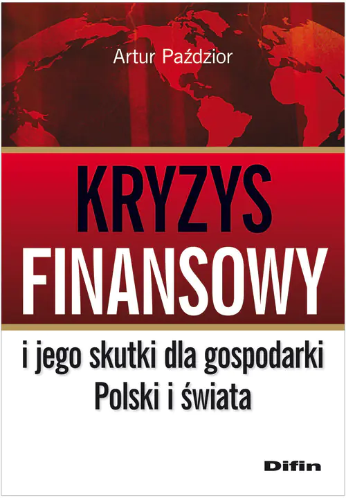Książka - Kryzys finansowy i jego skutki dla gospodarki Polski i świata