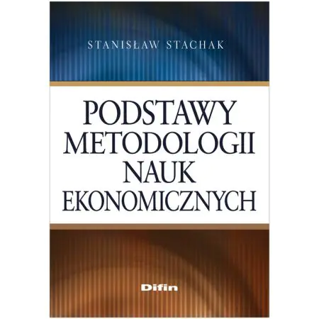 Książka - Podstawy metodologii nauk ekonomicznych DIFIN