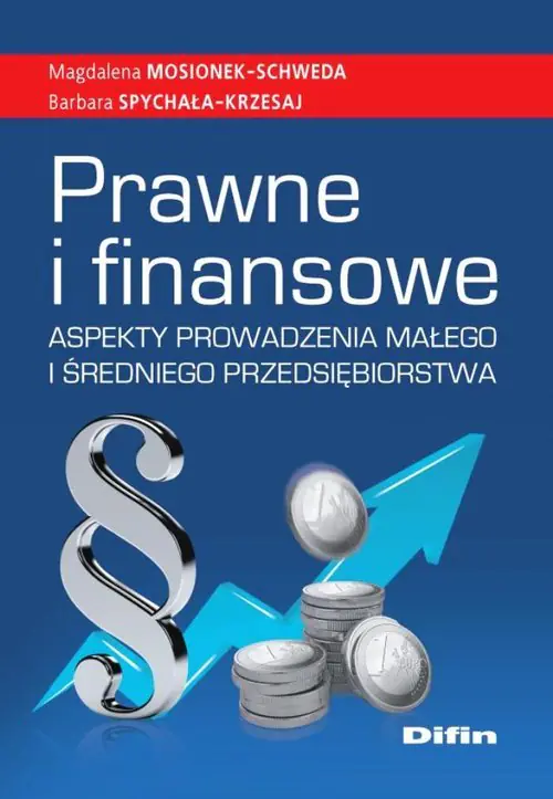 Książka - Prawne i finansowe aspekty prowadzenia małego i średniego przedsiębiorstwa