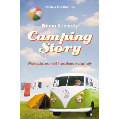 Camping Story. Wakacje, namiot i rodzinne katastrofy