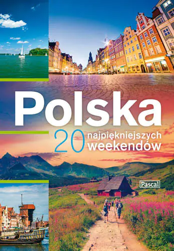 Książka - Polska. 20 najpiękniejszych weekendów