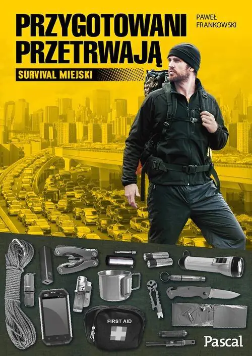 Książka - Przygotowani przetrwają. Survival miejski
