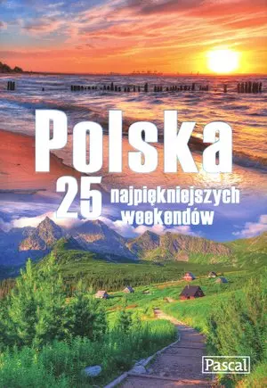 Książka - Polska. 25 najpiękniejszych weekendów