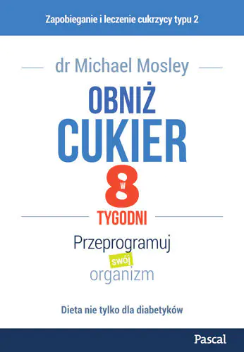 Książka - Obniż cukier w 8 tygodni. Przeprogramuj swój organizm