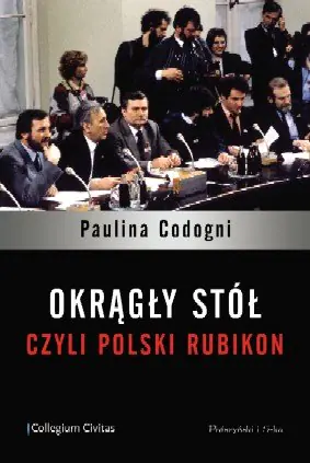 Książka - Okrągły Stół, czyli polski Rubikon. Outlet