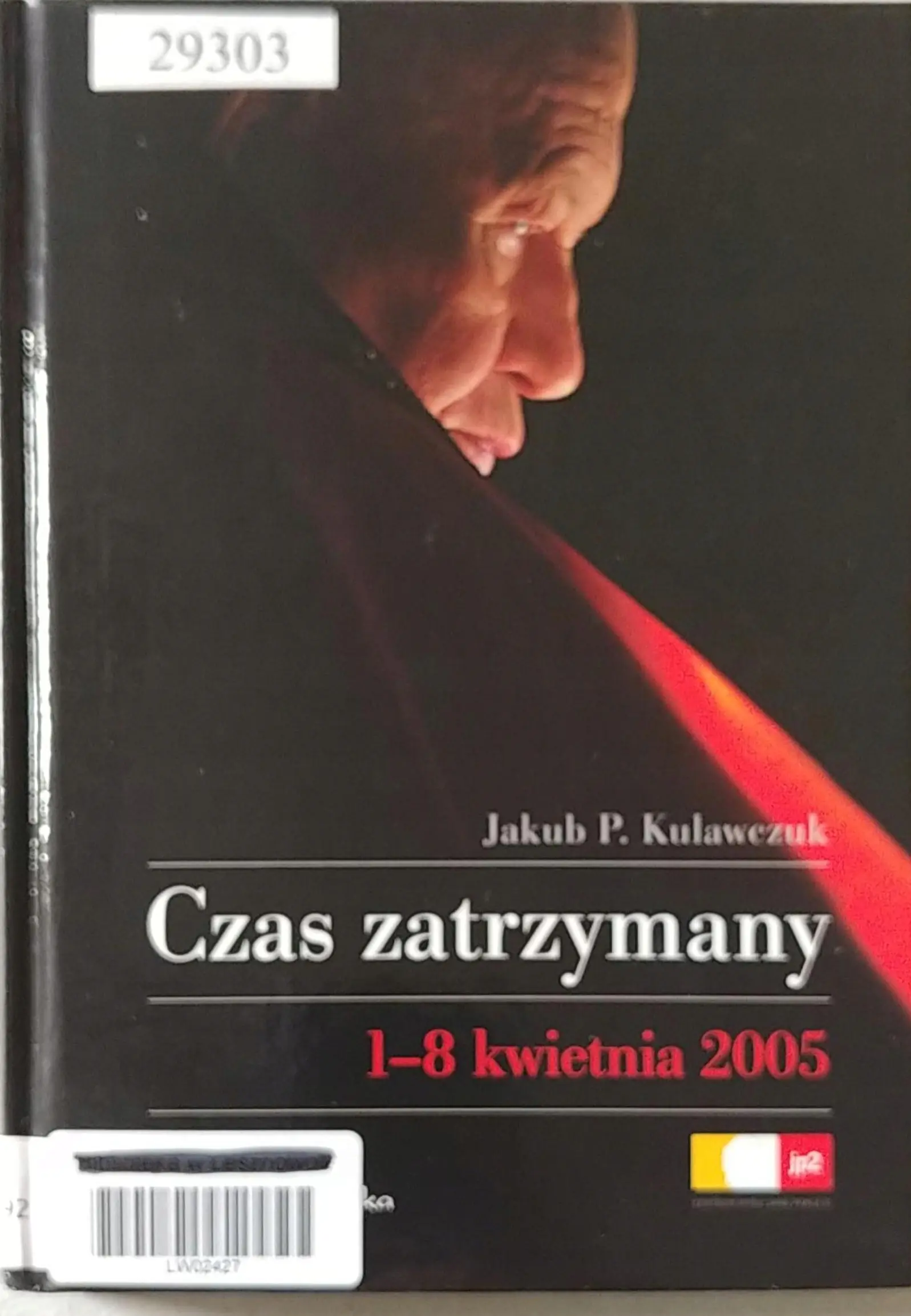 Książka - Czas zatrzymany 1-8 kwietnia 2005