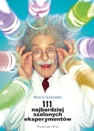 Książka - 111 najbardziej szalonych eksperymentów