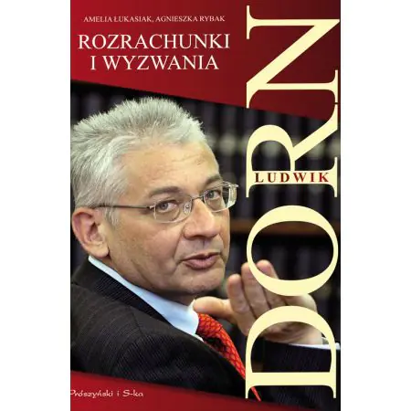 Książka - Ludwik Dorn. Rozrachunki i wyzwania