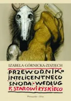 Książka - Przewodnik inteligentnego snoba według F.Starowieyskiego