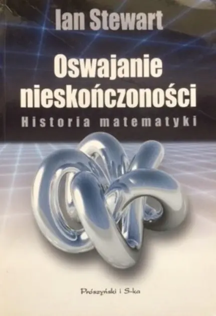 Książka - Oswajanie nieskończoności. Historia matematyki