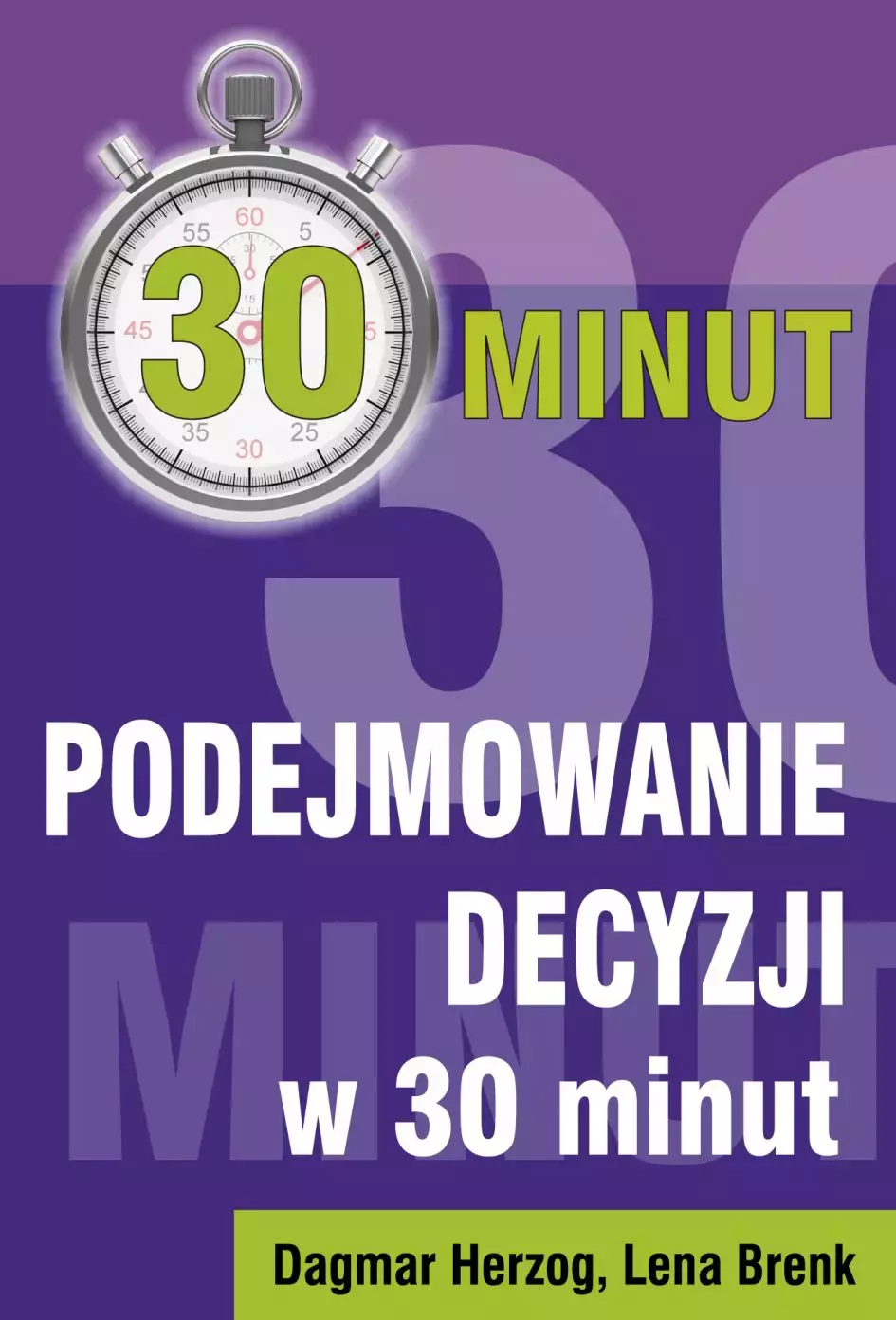 Książka - Podejmowanie decyzji w 30 minut