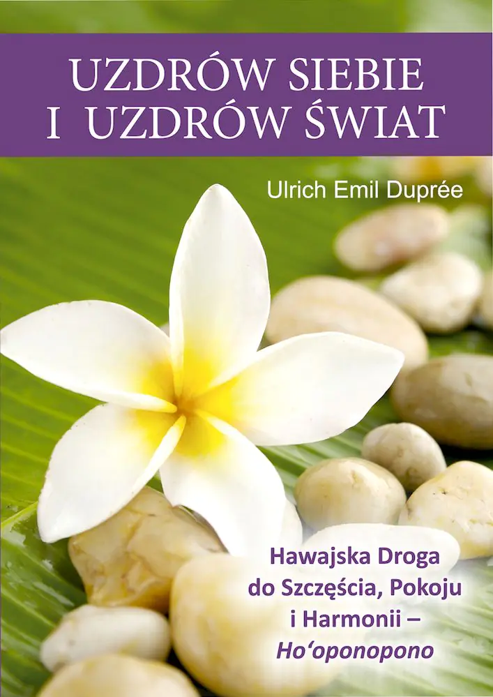 Książka - Uzdrów siebie i uzdrów świat